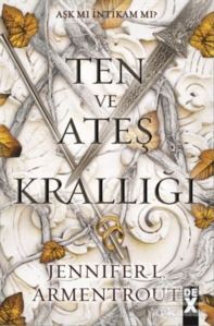 Ten Ve Ateş Krallığı - Kan Ve Kül 2 - Dex Yayınevi