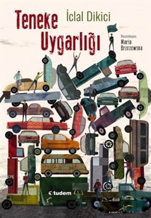 Teneke Uygarlığı - Tudem Yayınları