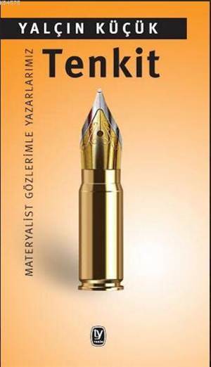 Tenkit; Materyalist Gözlerimle Yazarlarımız - Tekin Yayınevi