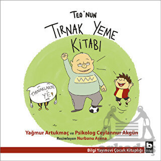 Teonun Tırnak Yeme Kitabı; Teo Dizisi - Bilgi Yayınevi