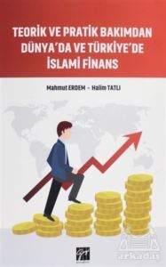 Teorik Ve Pratik Bakımdan Dünya'da Ve Türkiye'de İslami Finans - 1