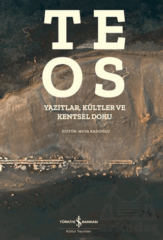 Teos - Yazıtlar, Kültler Ve Kentsel Doku - 1