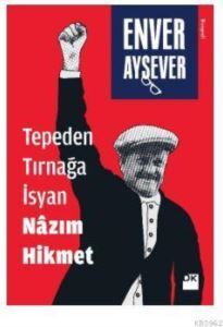 Tepeden Tırnağa İsyan Nâzım Hikmet - 1