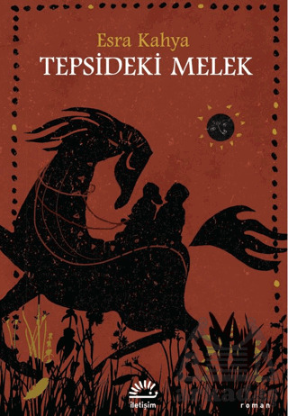 Tepsideki Melek - İletişim Yayınevi