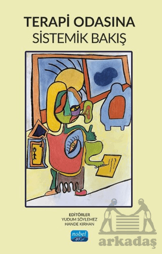 Terapi Odasına Sistemik Bakış - Nobel Akademik Yayıncılık