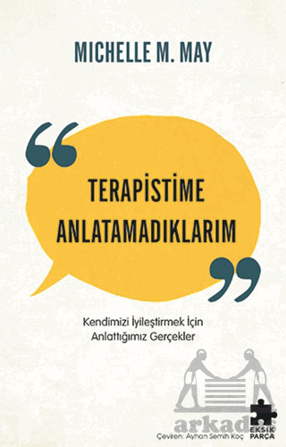 Terapistime Anlatamadıklarım - Eksik Parça Yayınları