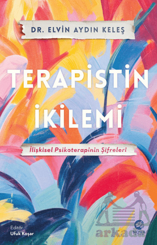 Terapistin İkilemi: İlişkisel Psikoterapinin Şifreleri - Nova Kitap