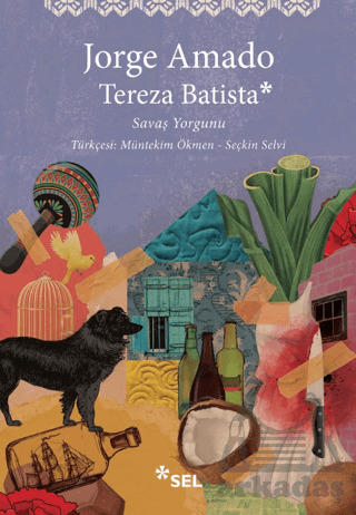 Tereza Batista: Savaş Yorgunu - Sel Yayıncılık