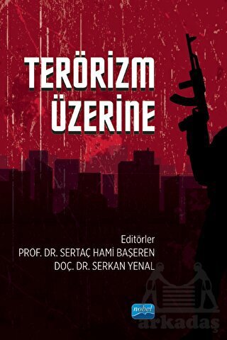 Terörizm Üzerine - Nobel Akademik Yayıncılık