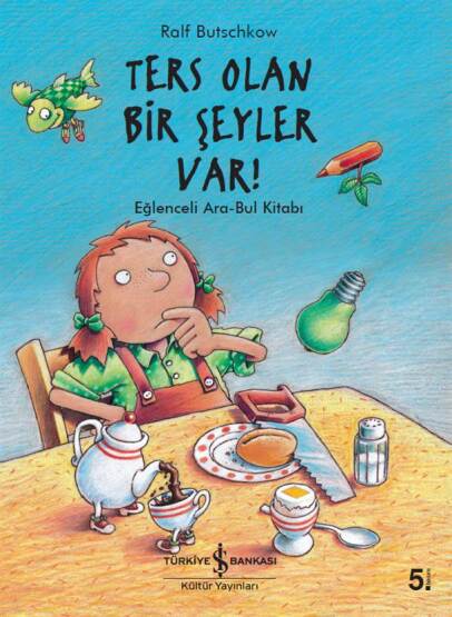 Ters Olan Bir Şeyler Var? - İş Bankası Kültür Yayınları