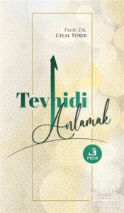 Tevhidi Anlamak - Fecr Yayınları