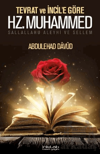 Tevrat Ve İncil’E Göre Hz. Muhammed (S.A.V.) - İnkılab Yayınları