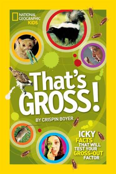 That's Gross! - National Geographic