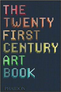 The 21St Century Art Book - Phaidon Press