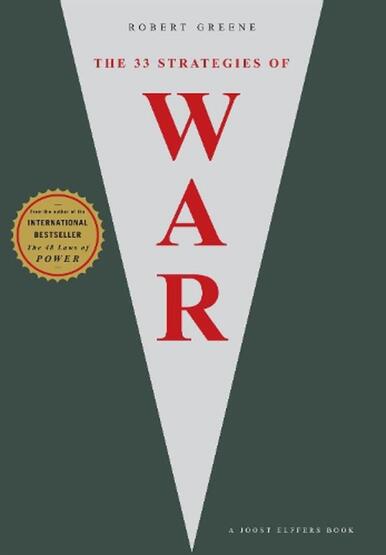 The 33 Strategies of War - The Modern Machiavellian Robert Greene - 1