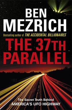 The 37th Parallel: The Secret Truth Behind America's UFO Highway - Arrow Books