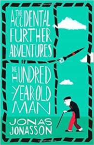 The Accidental Further Adventures Of The Hundred-Year-Old Man - 1