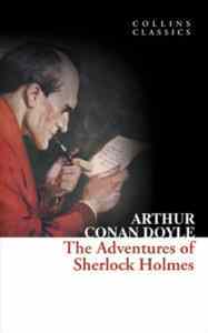 The Adventures Of Sherlock Holmes - Collins Classics