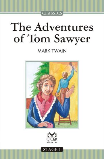 The Adventures of Tom Sawyer Stage 1 - 1001 Çiçek Kitaplar