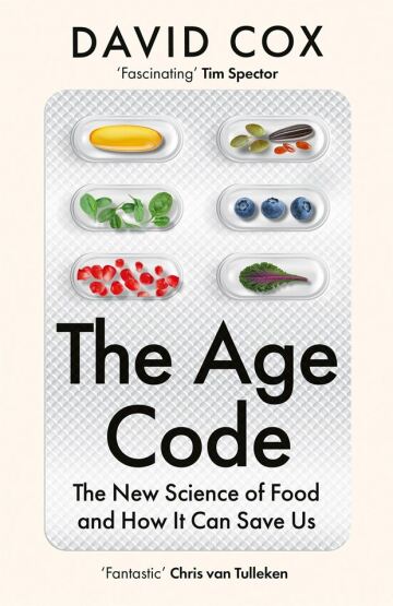 The Age Code: The New Science Of Food And How It Can Save Us - Fourth Estate