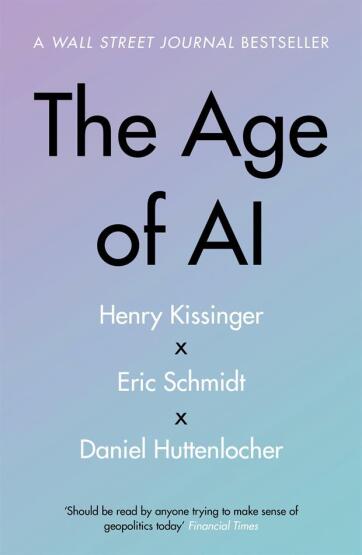 The Age of AI And Our Human Future - John Murray
