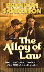 The Alloy Of Law (Mistborn 4) - Tor Books USA