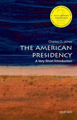 The American Presidency: A Very Short Introduction - Oxford University Press UK