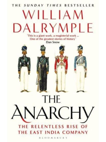 The Anarchy The Relentless Rise of the East India Company - 1