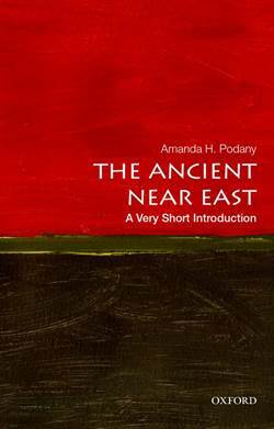 The Ancient Near East (A Very Short Introduction) - Oxford University Press UK