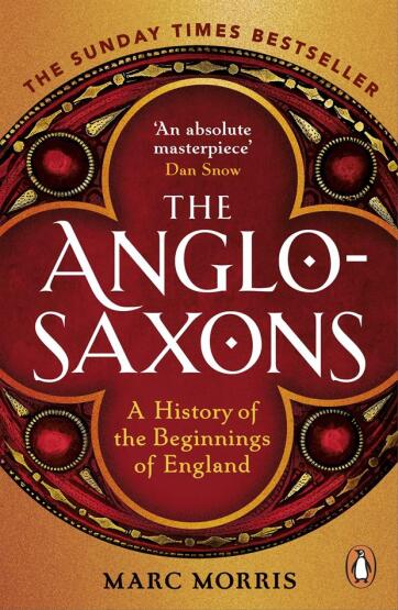 The Anglo-Saxons A History of the Beginnings of England - Cornerstone