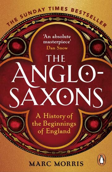 The Anglo-Saxons A History of the Beginnings of England - 1