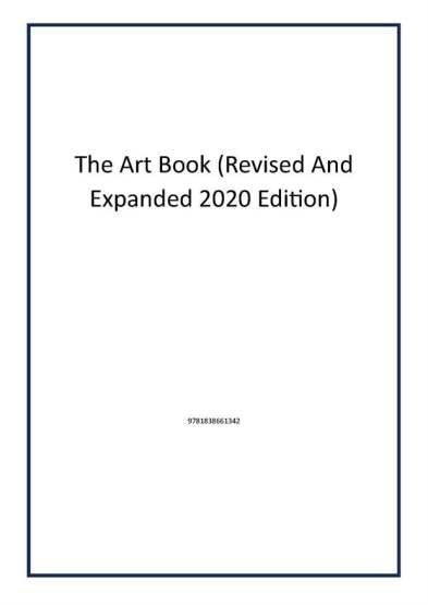 The Art Book (Revised And Expanded 2020 Edition) - Phaidon Press