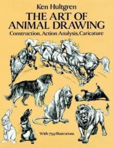 The Art Of Animal Drawing: Construction, Action, Analysis, Caricature - Dover Publications