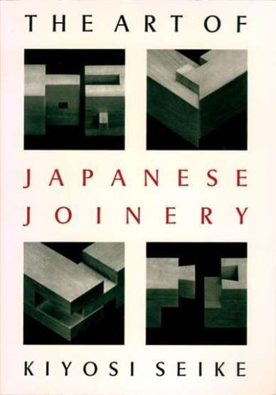 The Art of Japanese Joinery - Weatherhill USA