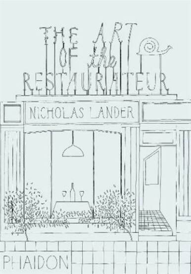 The Art of the Restaurateur - Phadion Press