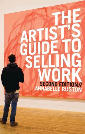 The Artist's Guide to Selling Work - Bloomsbury