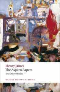The Aspern Papers and Other Stories - Oxford University Press UK