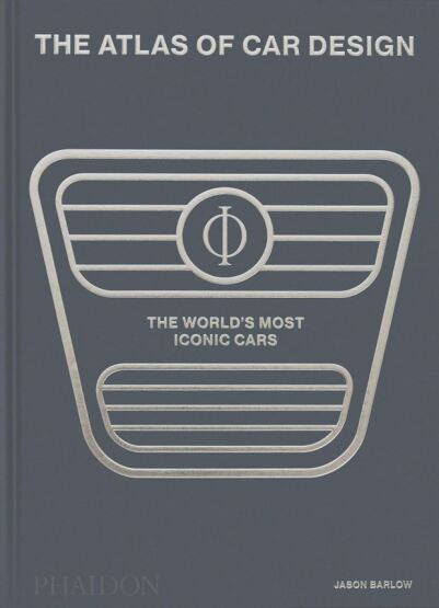 The Atlas of Car Design - Phaidon Press