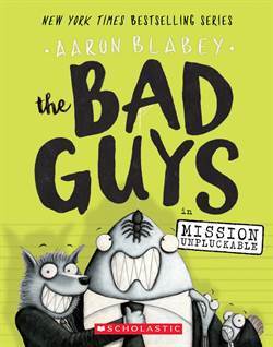The Bad Guys 2: The Bad Guys In Mission Unpluckable - Scholastic USA