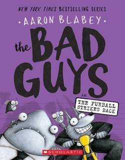 The Bad Guys 3: The Bad Guys In The Furball Strikes Back - Scholastic USA