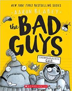 The Bad Guys 5: The Bad Guys In Intergalactic Gas - Scholastic USA