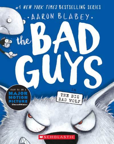 The Bad Guys 9 The Bad Guys in the Big Bad Wolf - Scholastic USA