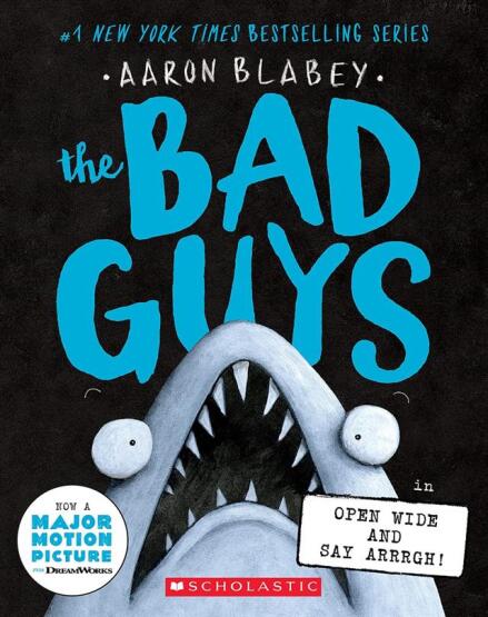 The Bad Guys in Open Wide and Say Arrrgh! (The Bad Guys #15) - Bad Guys - Scholastic USA