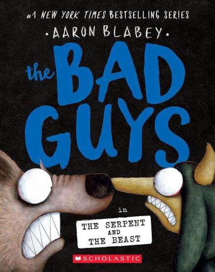 The Bad Guys 19: The Bed Guys In The Serpent And The Beast - Scholastic USA