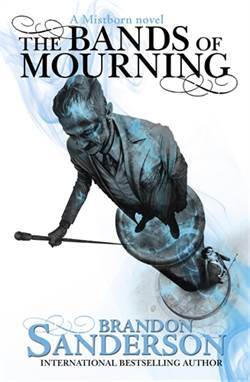The Bands Of Mourning (Mistborn 6) - Gollancz