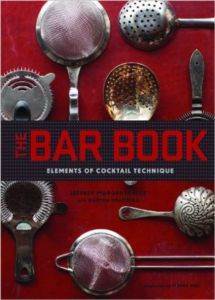 The Bar Book: Elements of Coctail Technique - Chronicle Books
