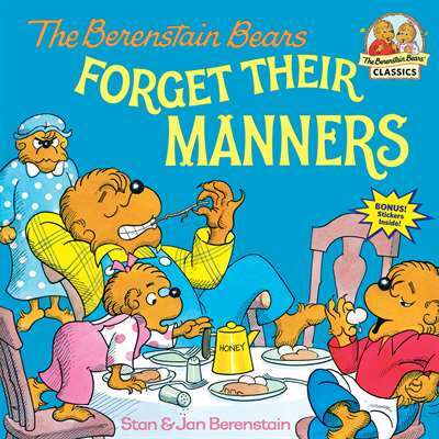 The Berenstain Bears Forget Their Manners - Random House USA
