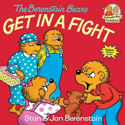 The Berenstain Bears Get In A Fight - Random House USA