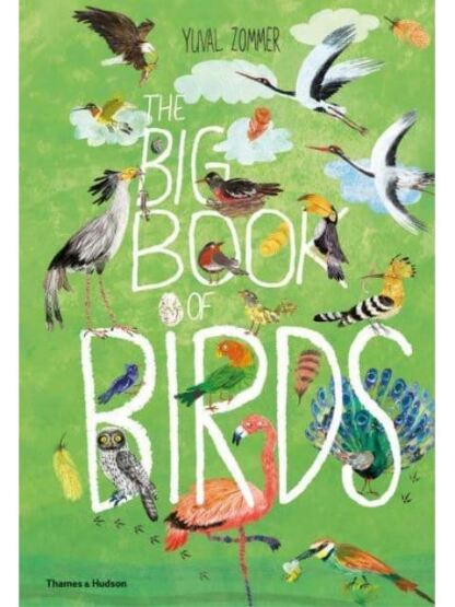 The Big Book of Birds - The Big Book Series - Thames & Hudson
