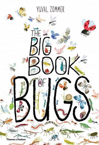 The Big Book of Bugs - The Big Book Series - Thames & Hudson
